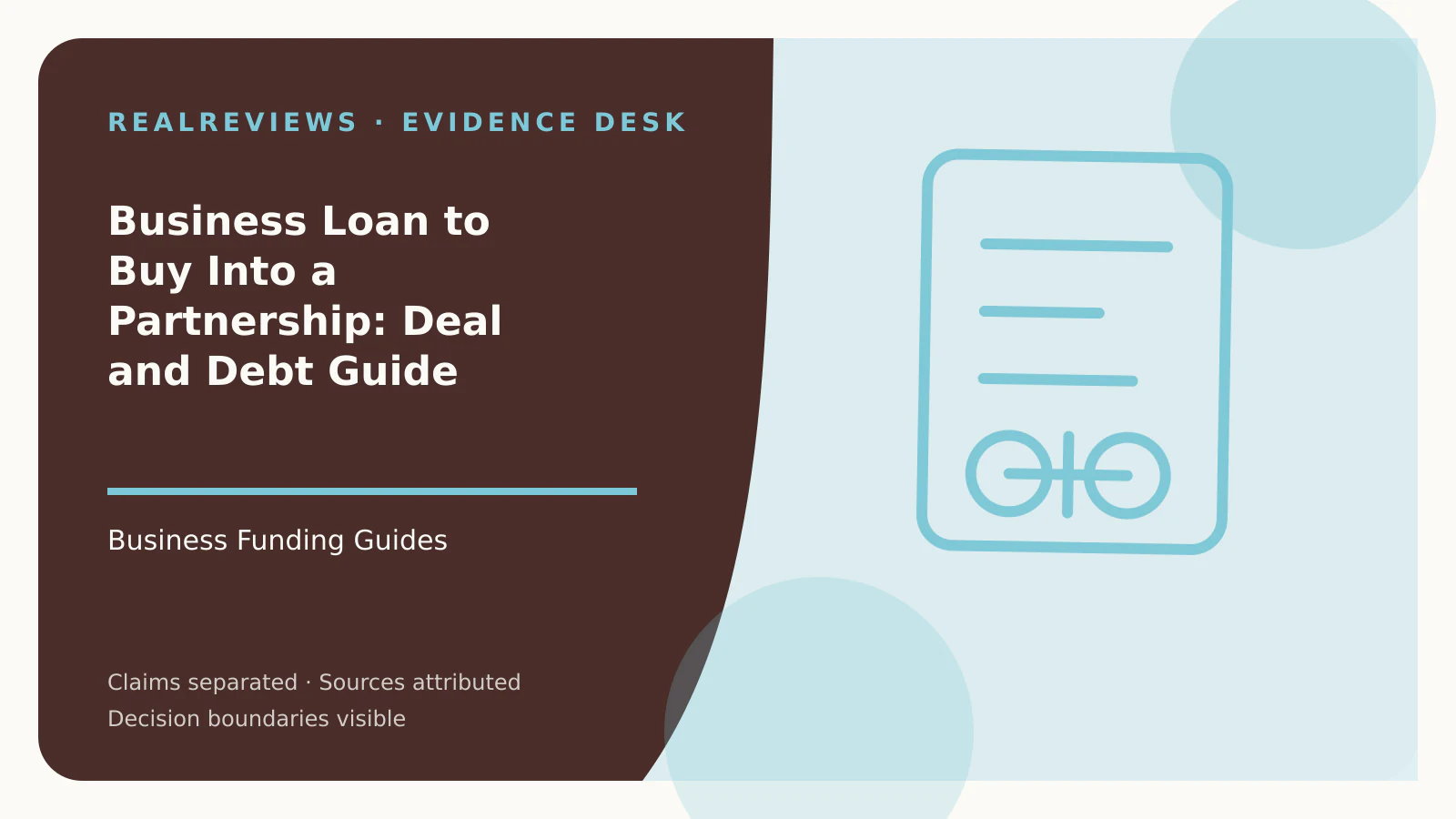Abstract RealReviews editorial cover for Business Loan to Buy Into a Partnership: Deal and Debt Guide, showing a decision ledger, funding path, and evidence checkpoints for a fact-checked buyer decision.