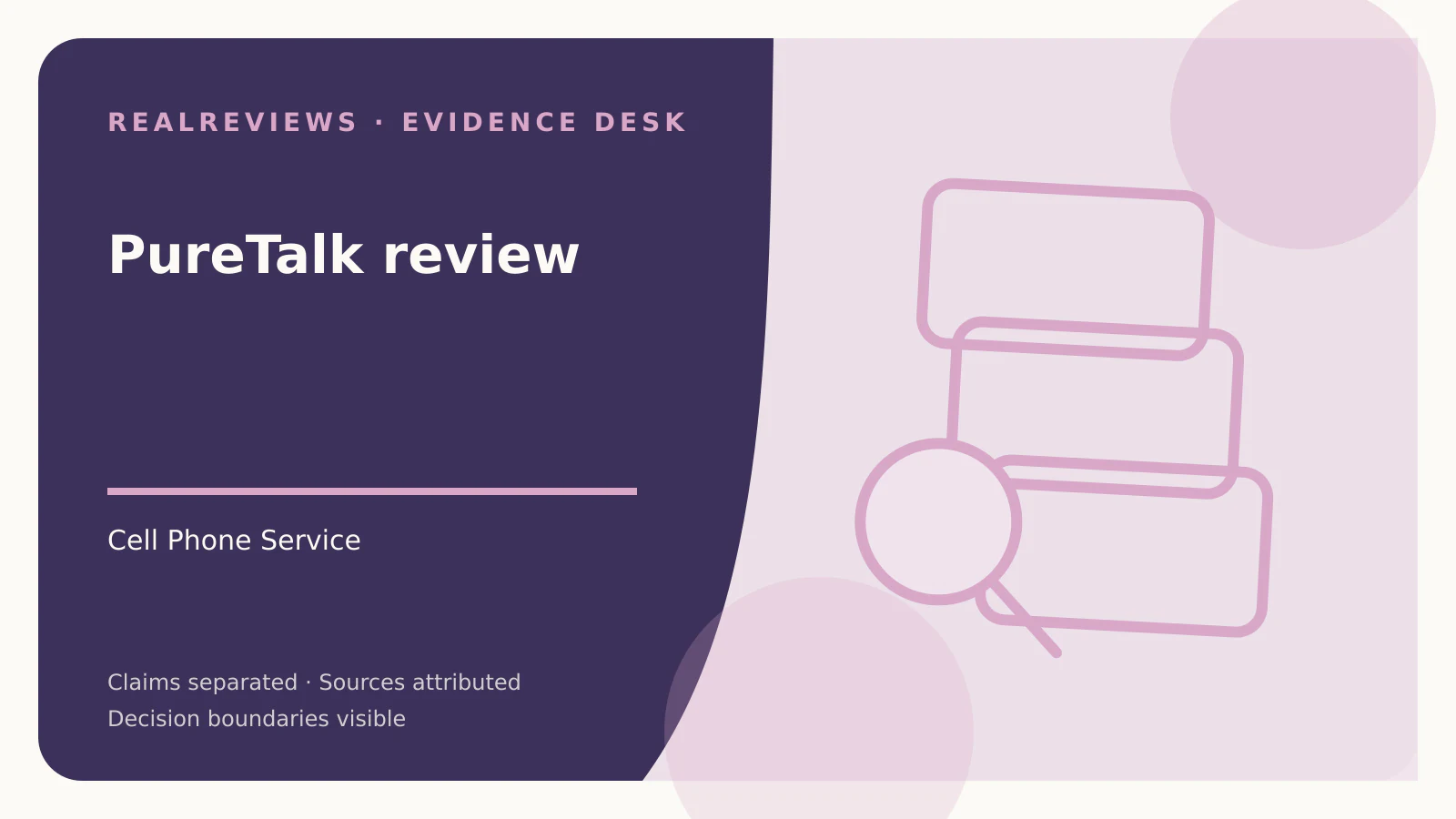 Abstract RealReviews editorial cover for PureTalk review, showing layered evidence cards, a magnifier, and a decision marker for a fact-checked buyer decision.